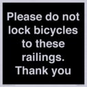 please-do-not-lock-bicycles-to-these-railings-thank-you~